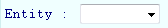 2. Entity
Drop Down